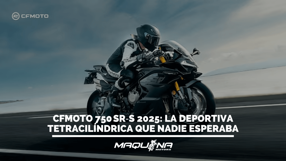 CFMoto 750 SR‑S 2025: La deportiva tetracilíndrica que nadie esperaba